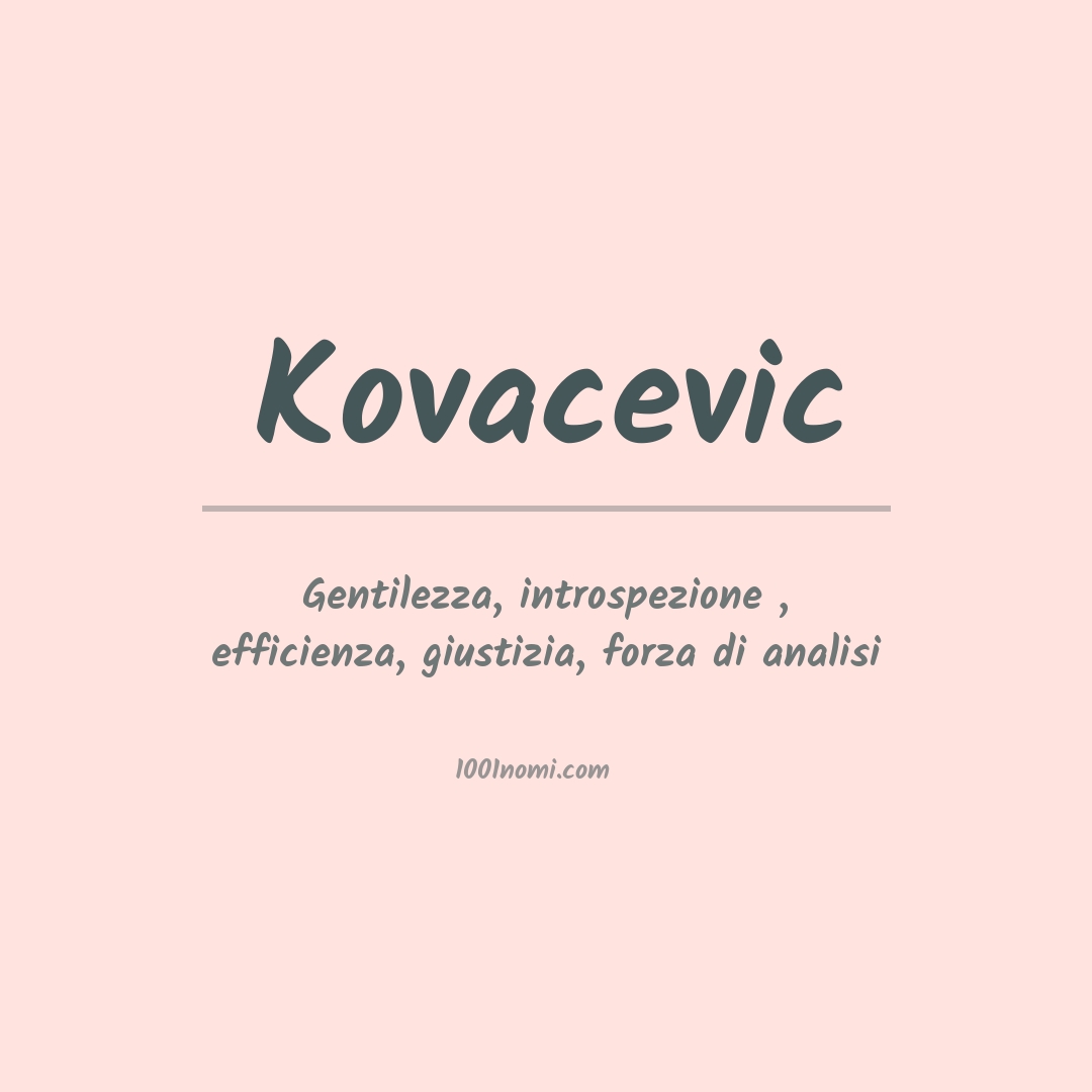 Significato del nome Kovacevic Significato del nome Kovacevic