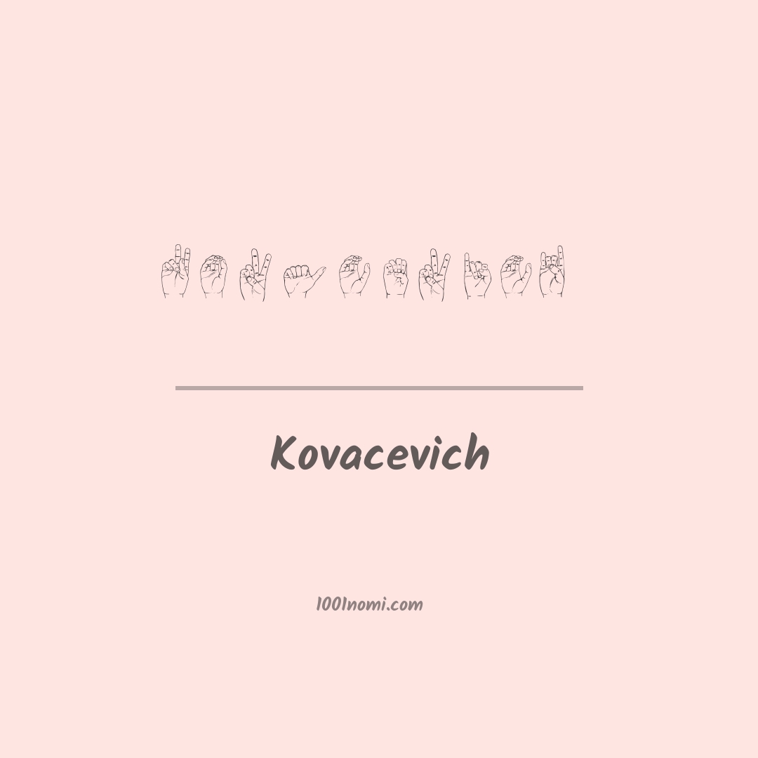Kovacevich nella lingua dei segni Kovacevich nella lingua dei segni