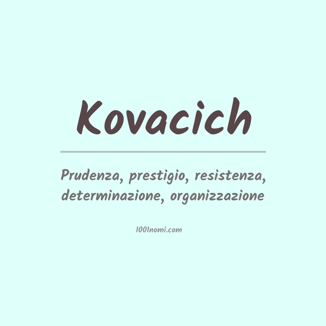 Significato del nome Kovacich Significato del nome Kovacich