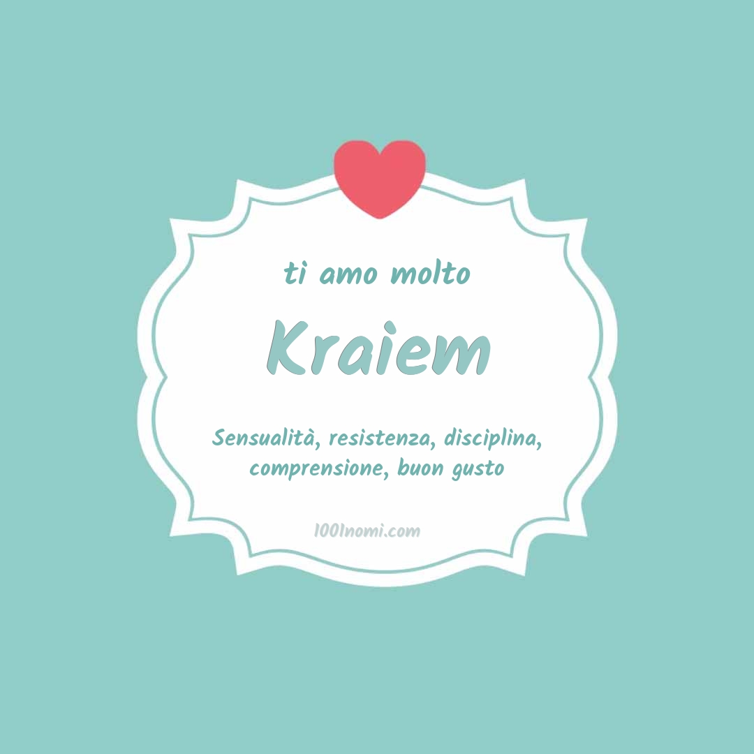 ti amo molto Kraiem Ti amo molto Kraiem