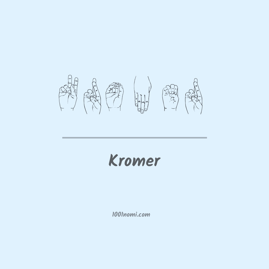 Kromer nella lingua dei segni