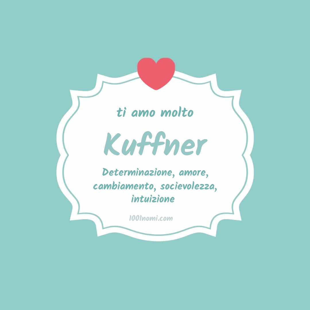 ti amo molto Kuffner Ti amo molto Kuffner