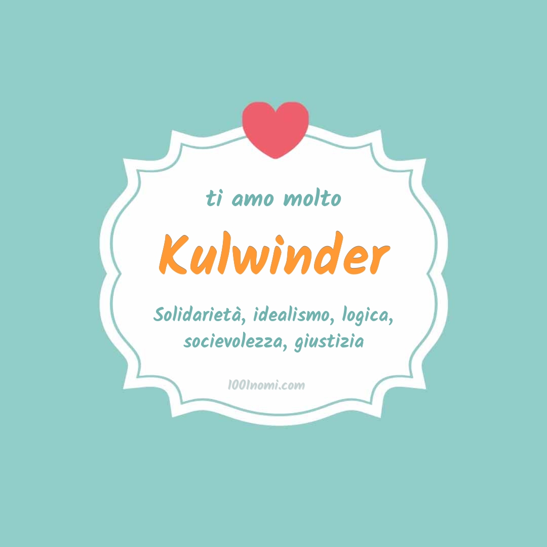 Ti amo molto Kulwinder