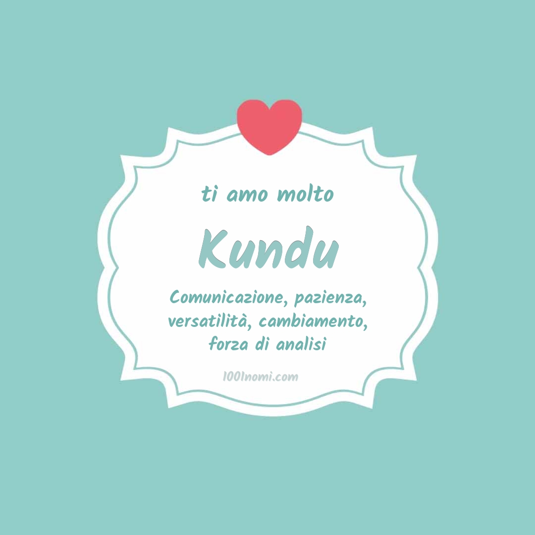 Ti amo molto Kundu