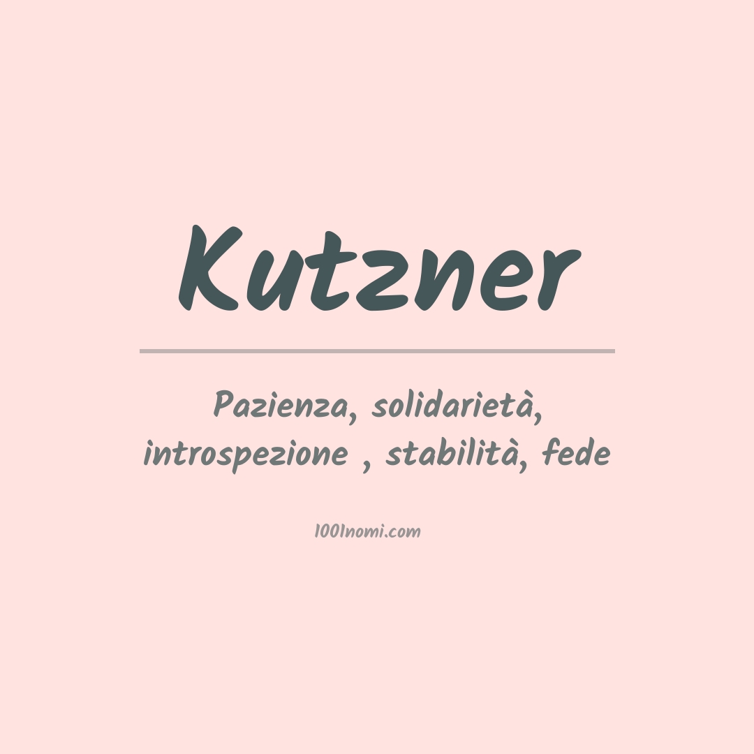 Significato del nome Kutzner