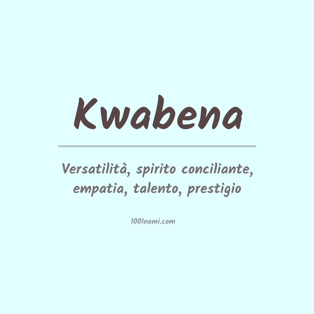 Significato del nome Kwabena