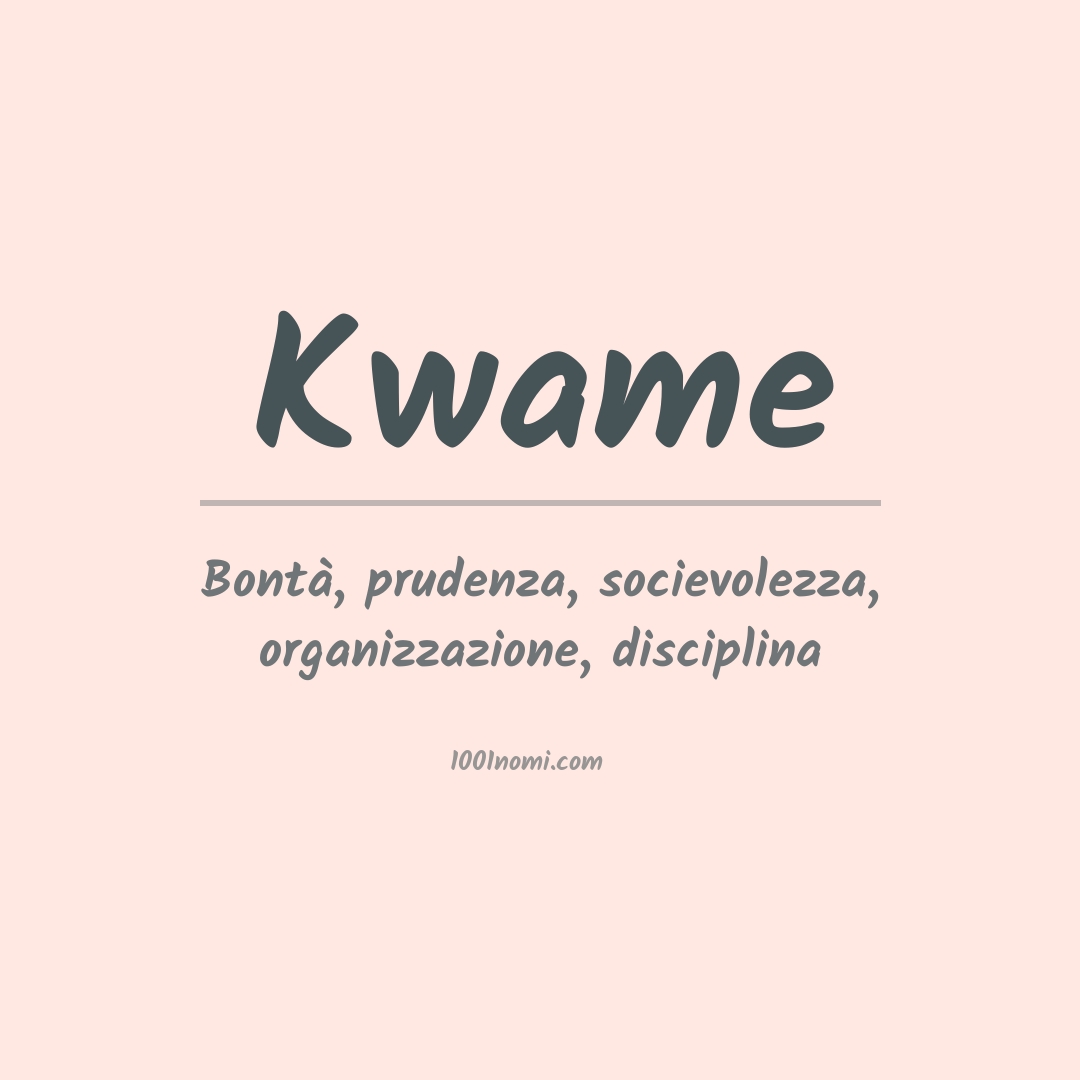 Significato del nome Kwame