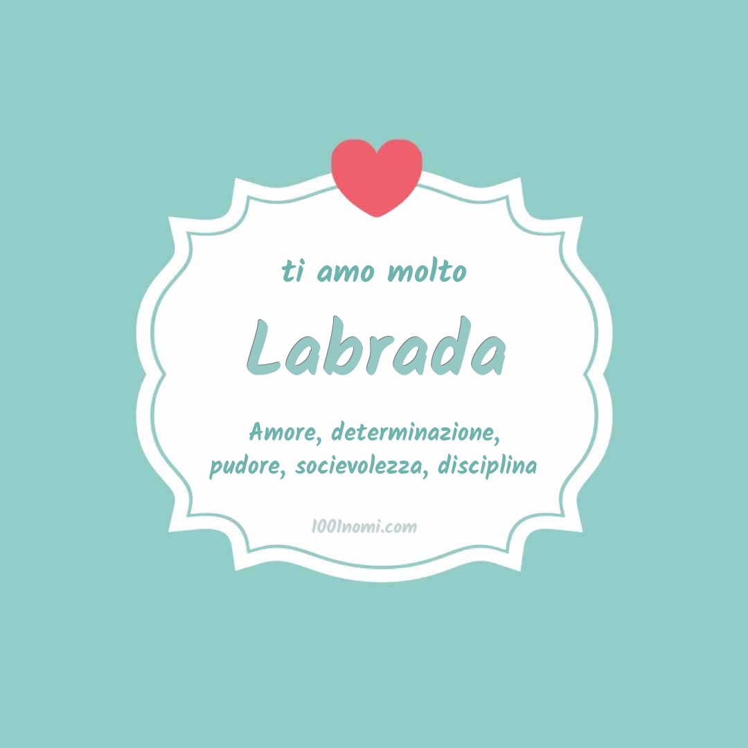 Ti amo molto Labrada
