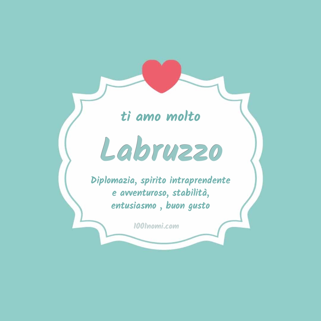 ti amo molto Labruzzo Ti amo molto Labruzzo