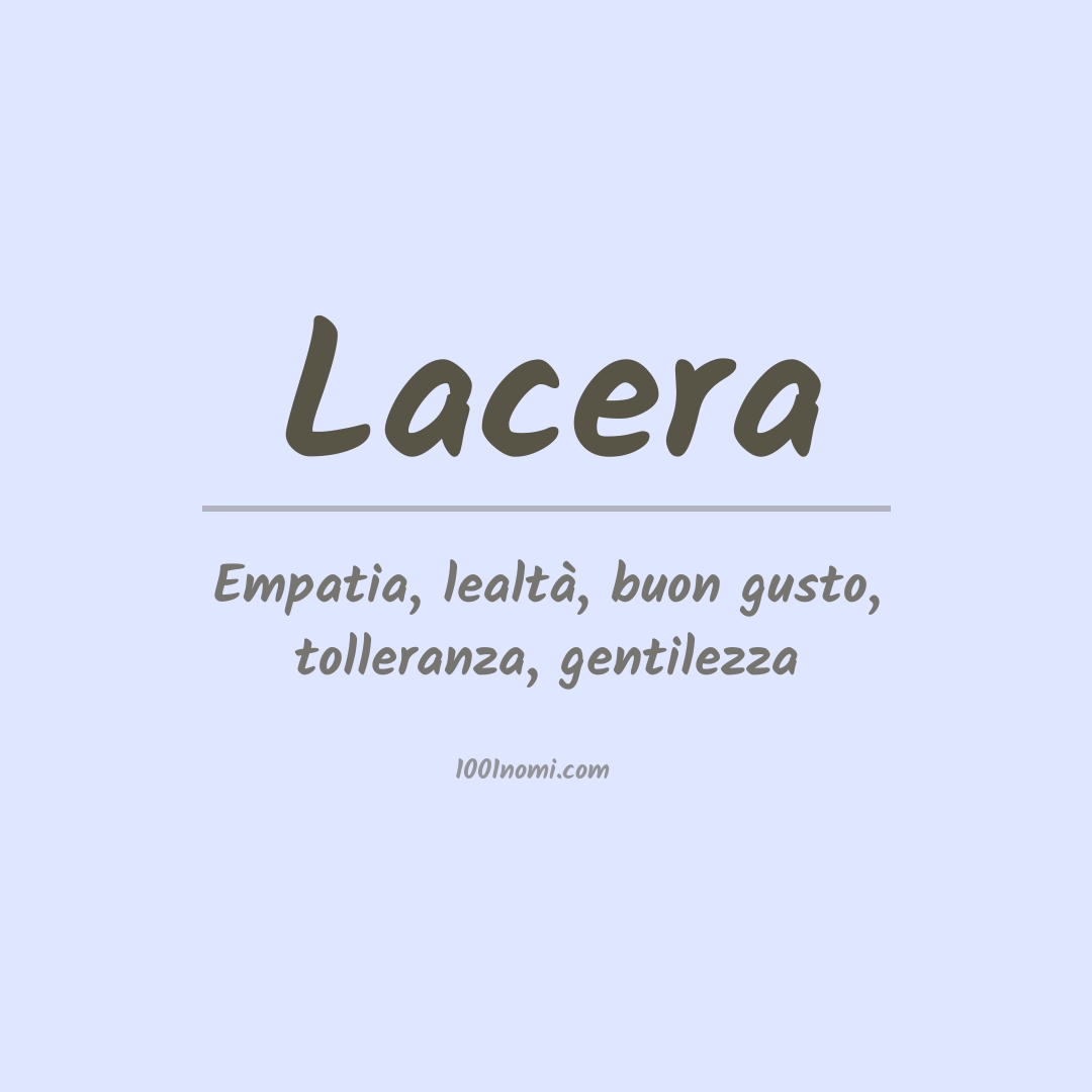 Significato del nome Lacera Significato del nome Lacera