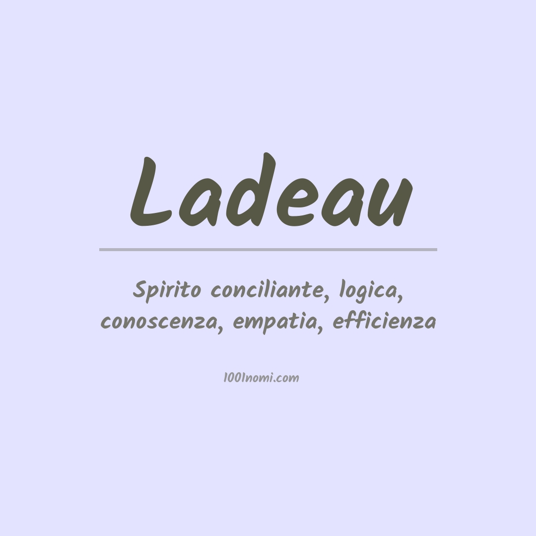 Significato del nome Ladeau