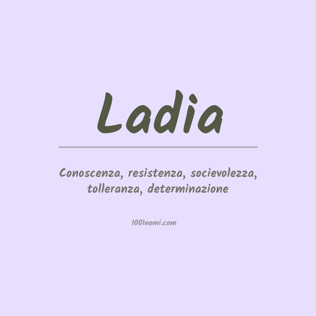Significato del nome Ladia Significato del nome Ladia