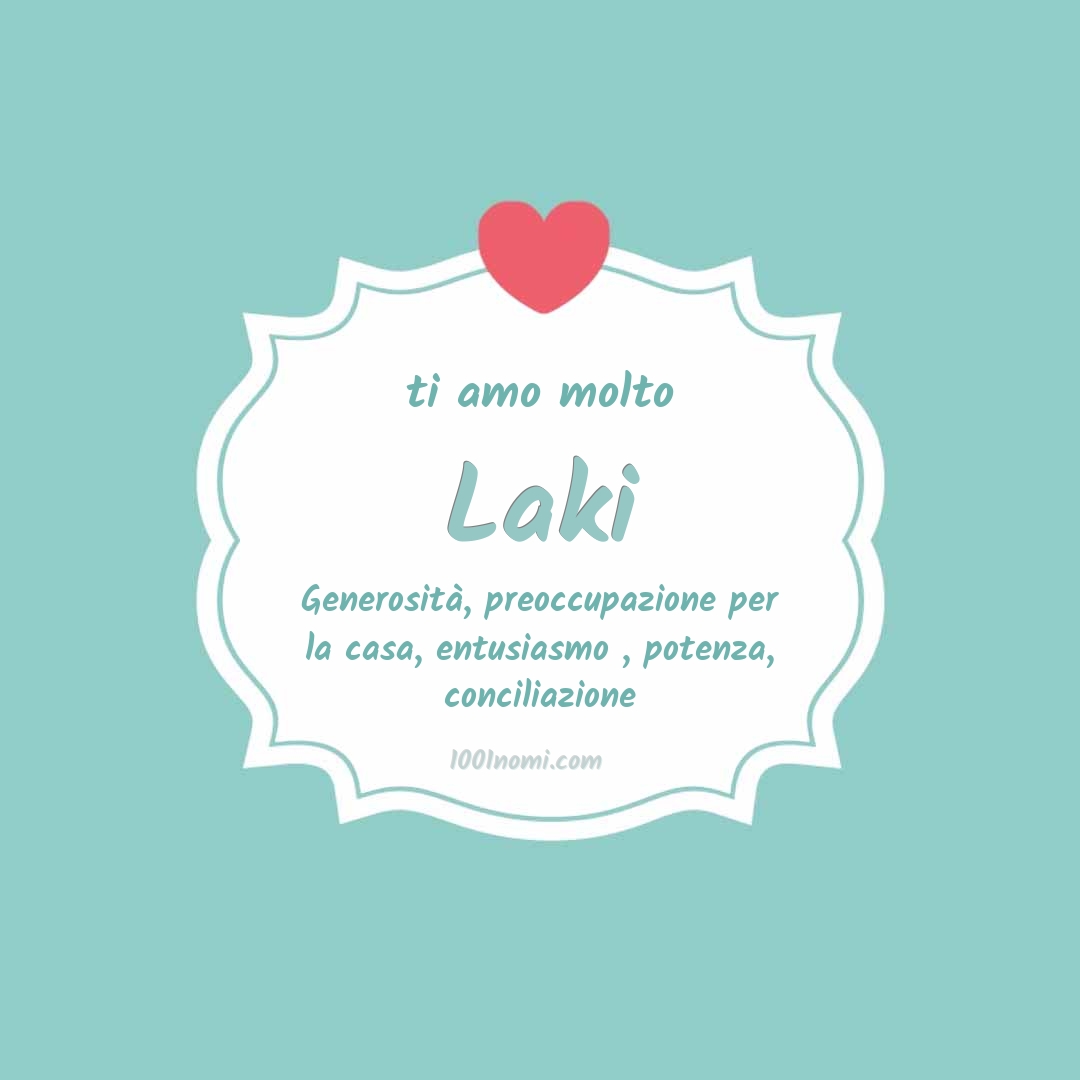 Ti amo molto Laki