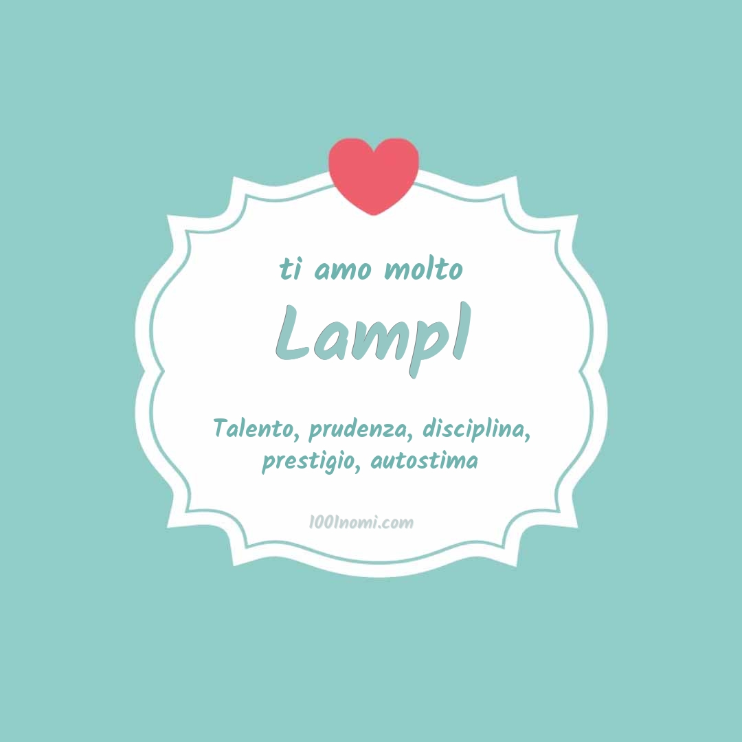 Ti amo molto Lampl