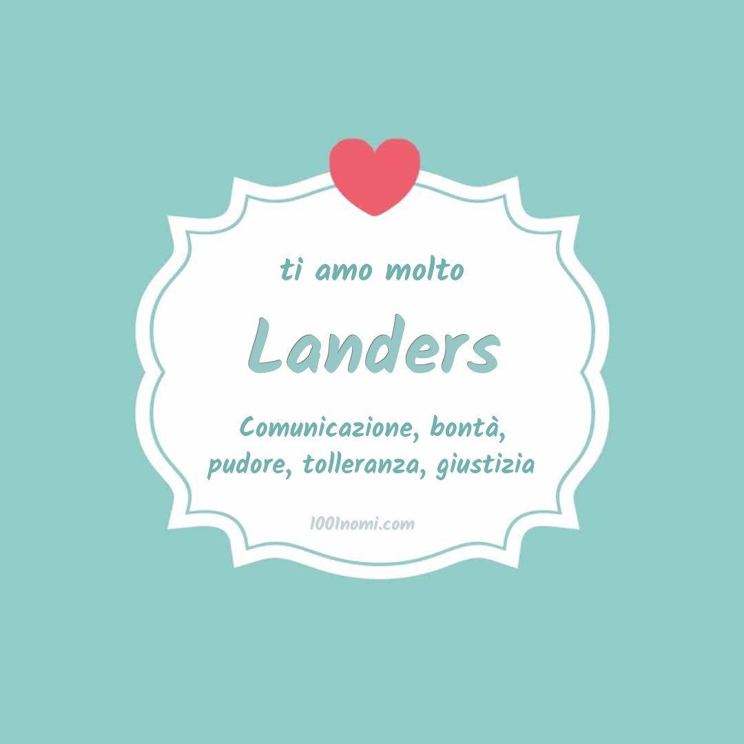 Ti amo molto Landers
