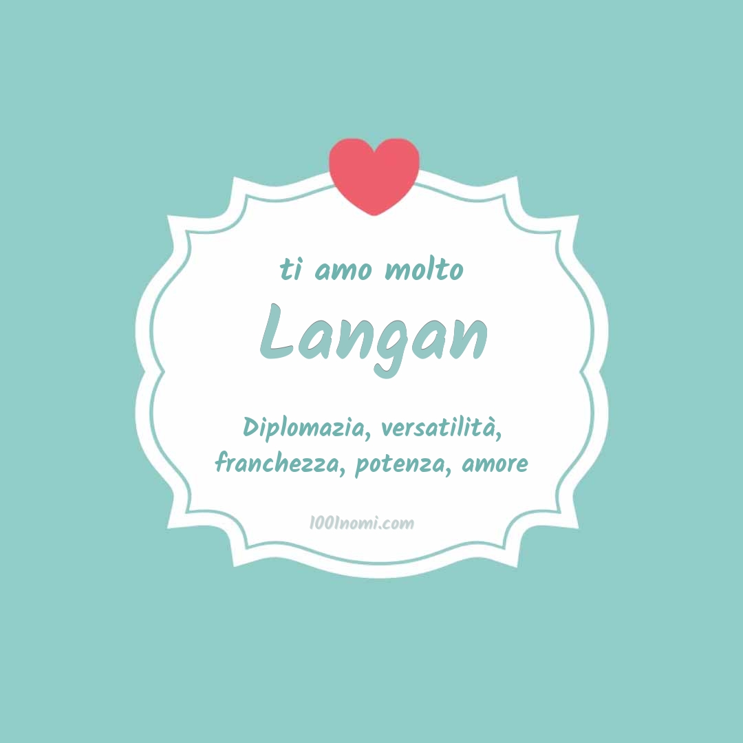 ti amo molto Langan Ti amo molto Langan
