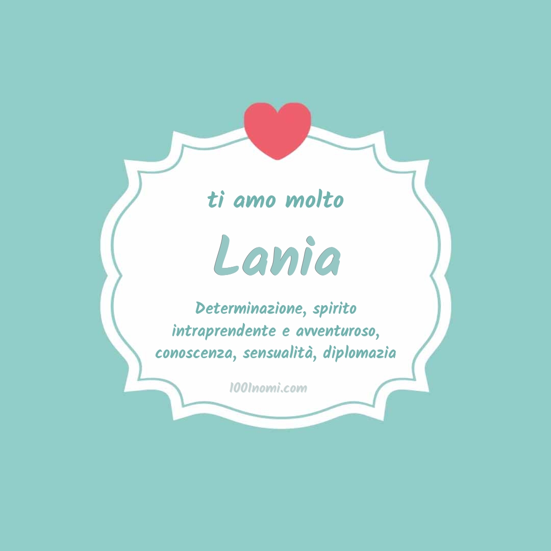 Ti amo molto Lania