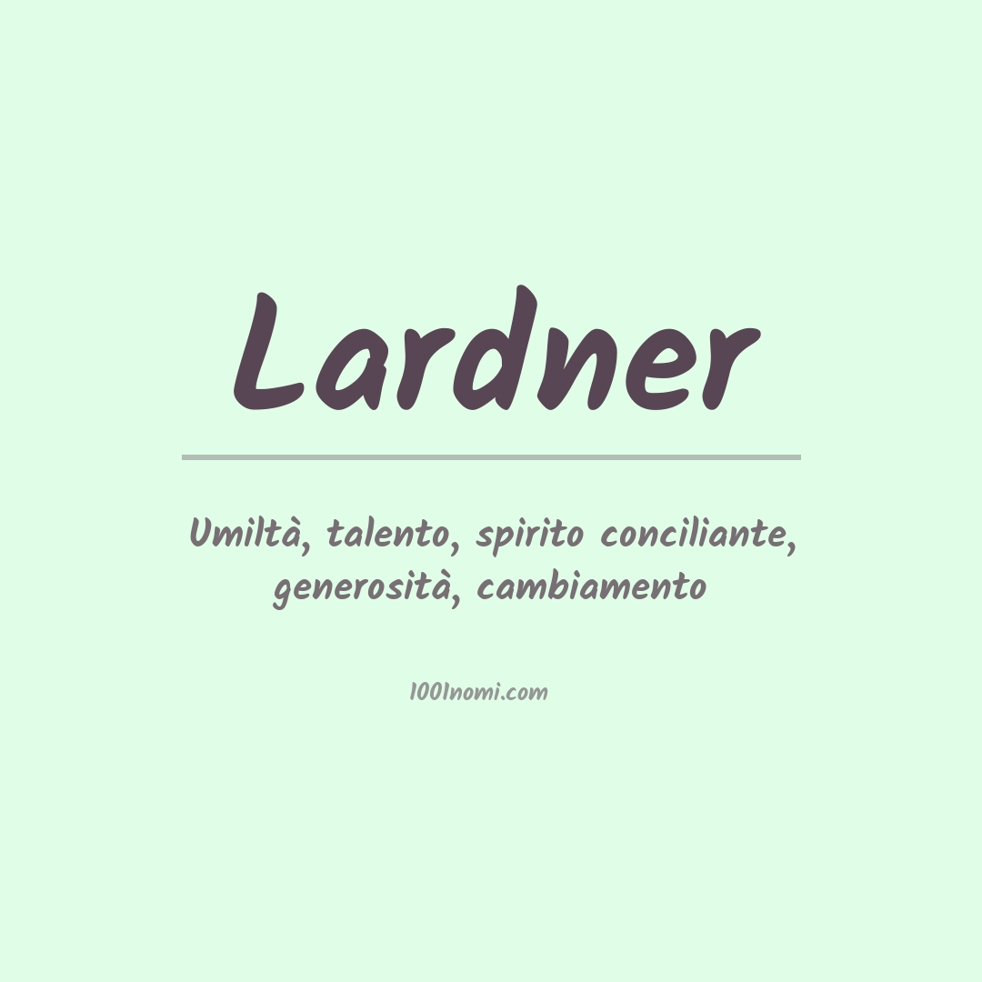 Significato del nome Lardner