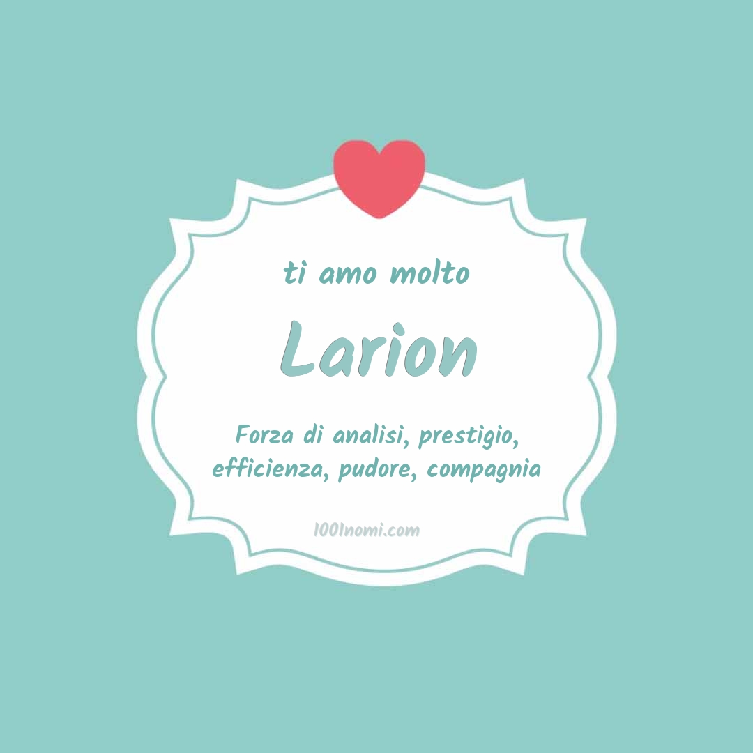 ti amo molto Larion Ti amo molto Larion