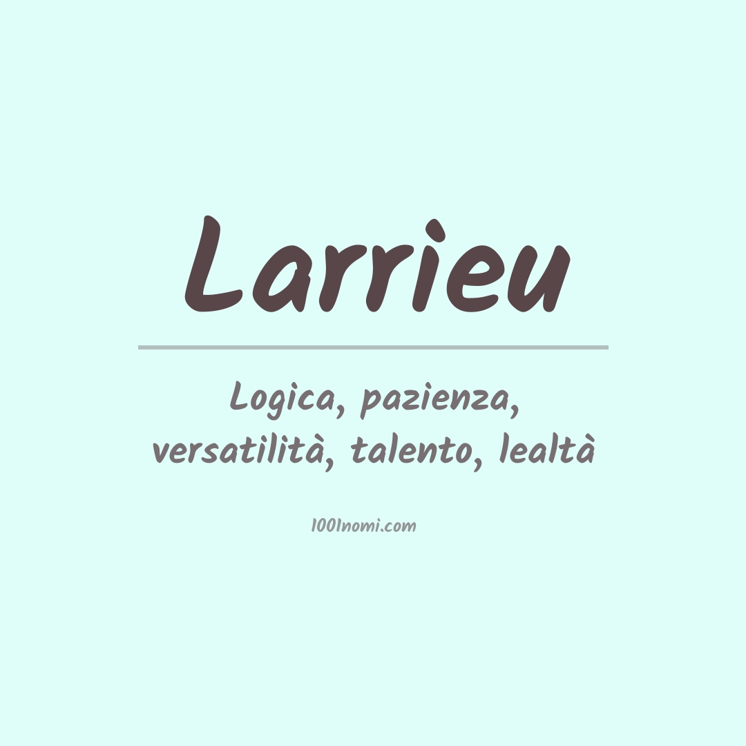 Significato del nome Larrieu