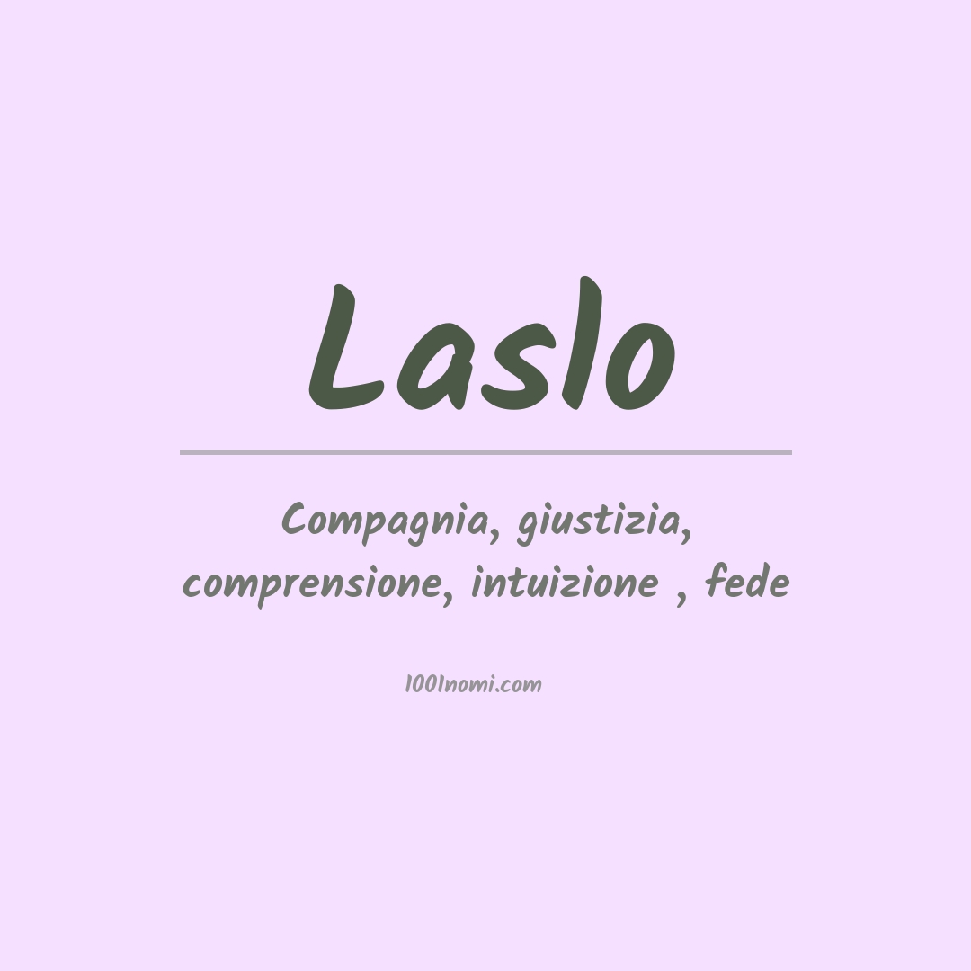 Significato del nome Laslo Significato del nome Laslo