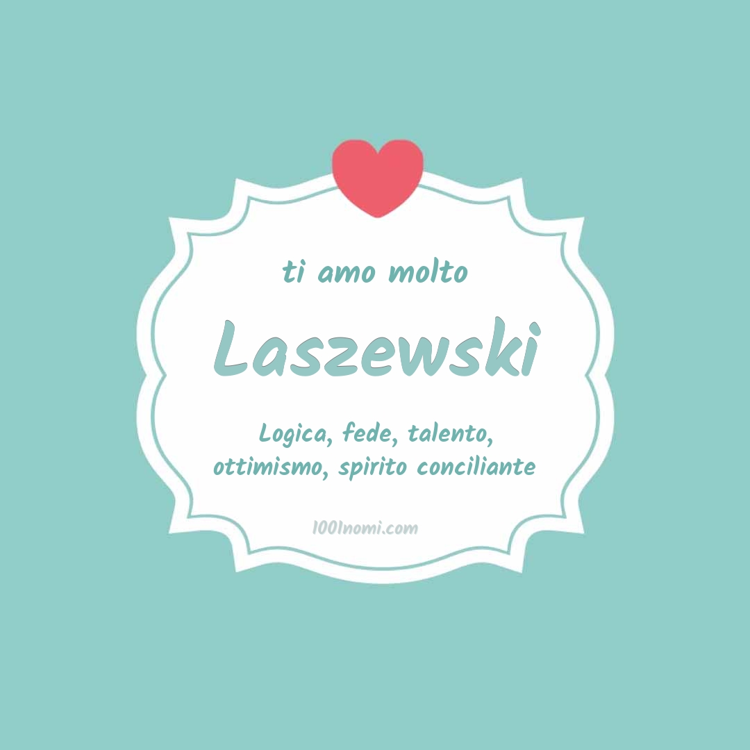 Ti amo molto Laszewski