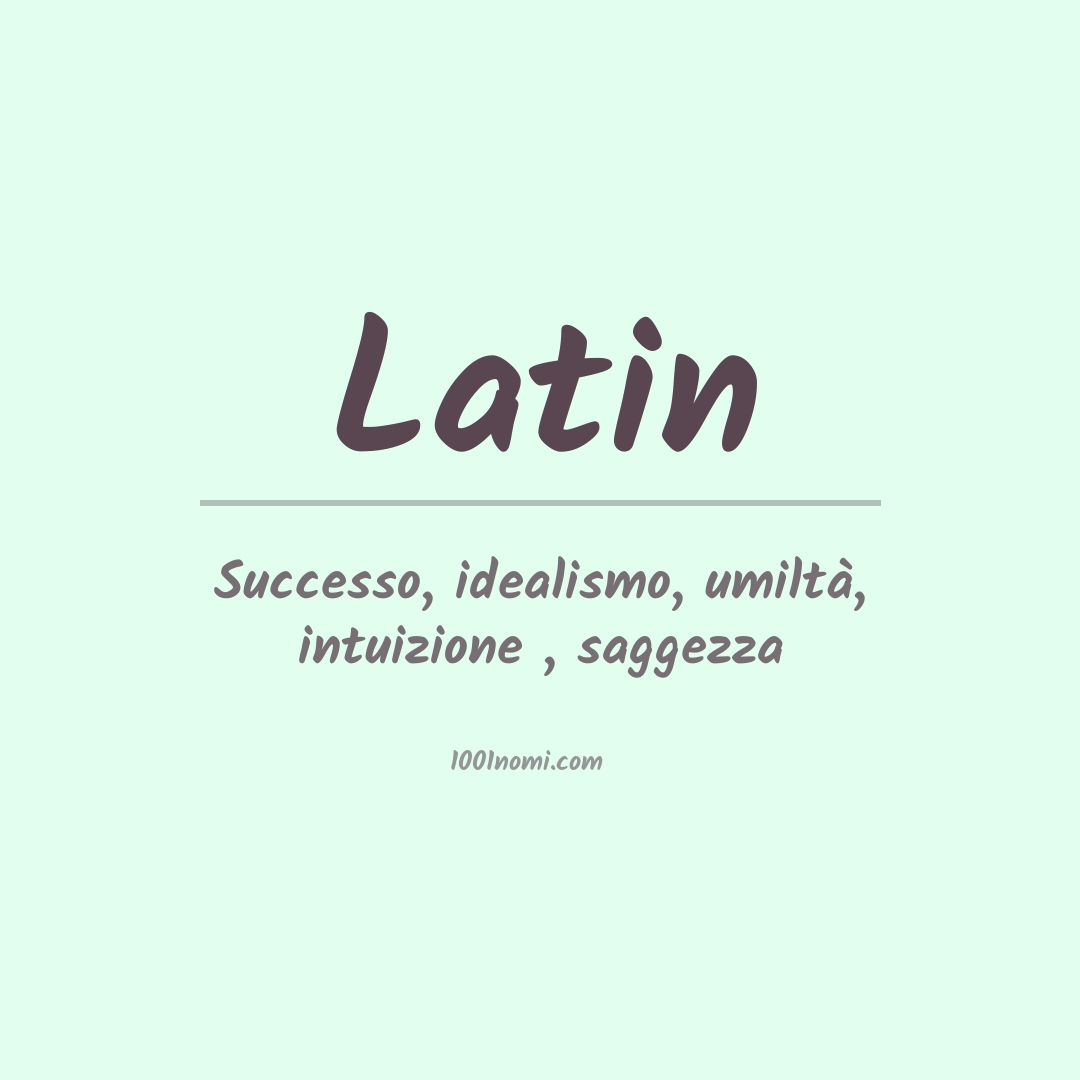 Significato del nome Latin