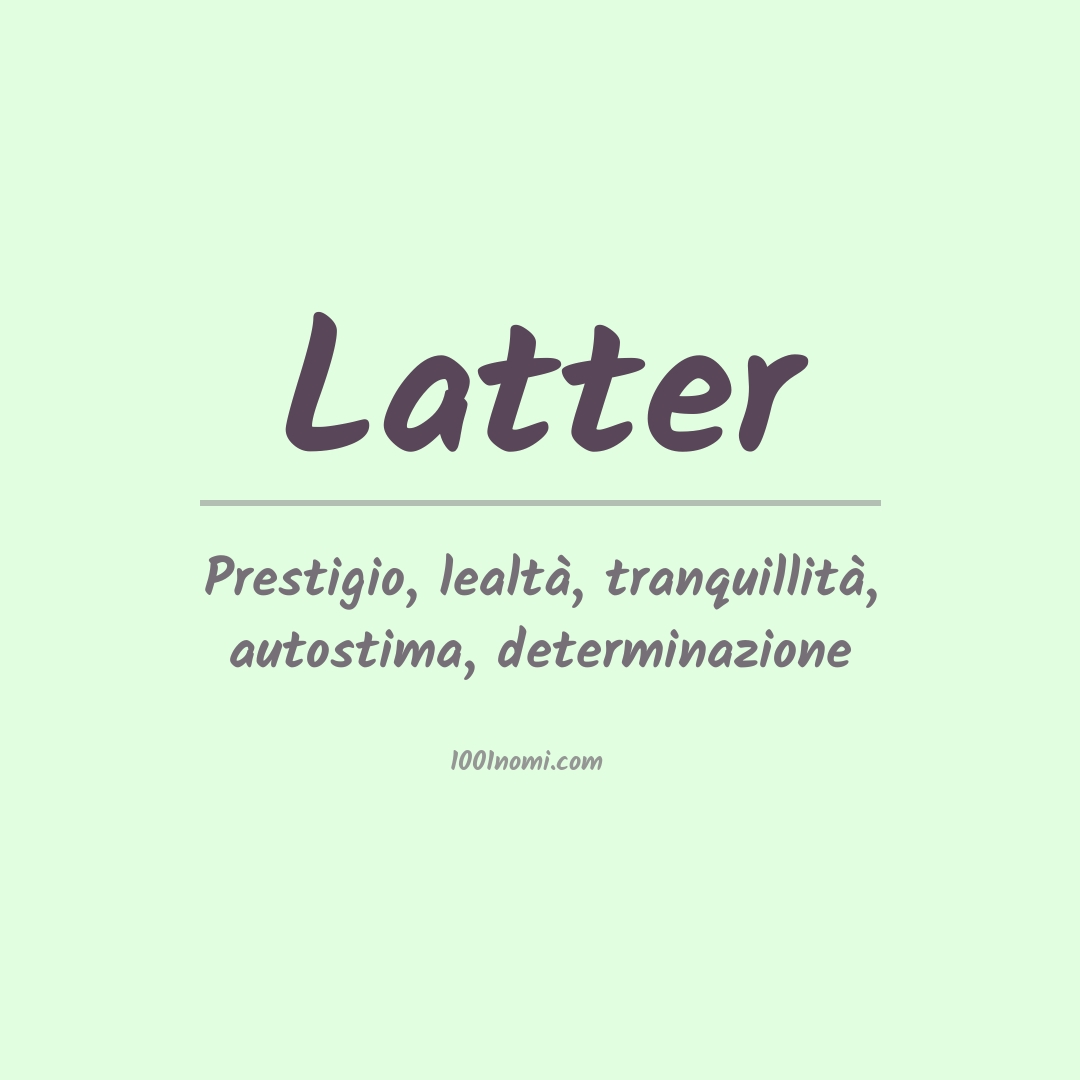 Significato del nome Latter