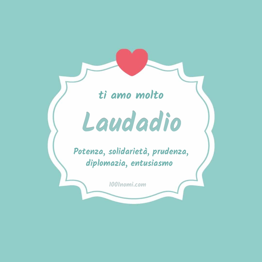 Ti amo molto Laudadio