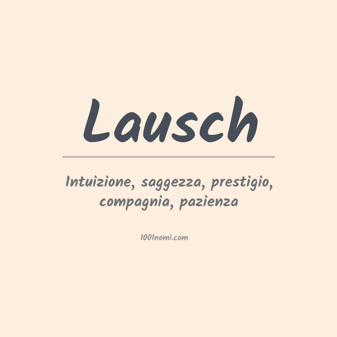 Significato del nome Lausch