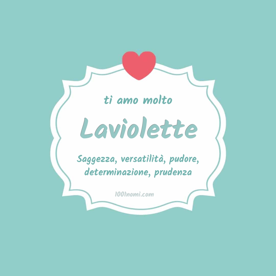 Ti amo molto Laviolette