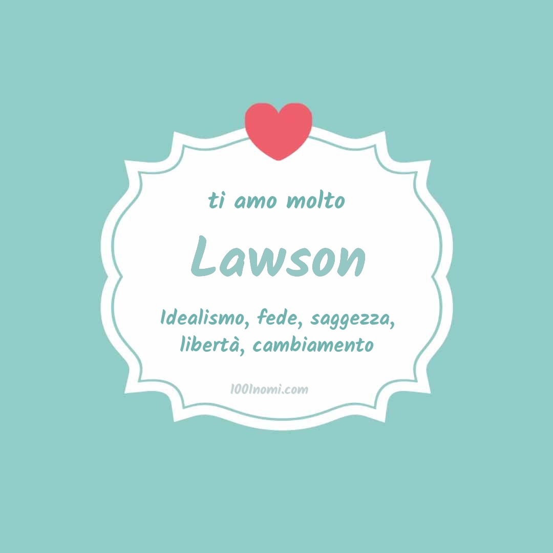 Ti amo molto Lawson