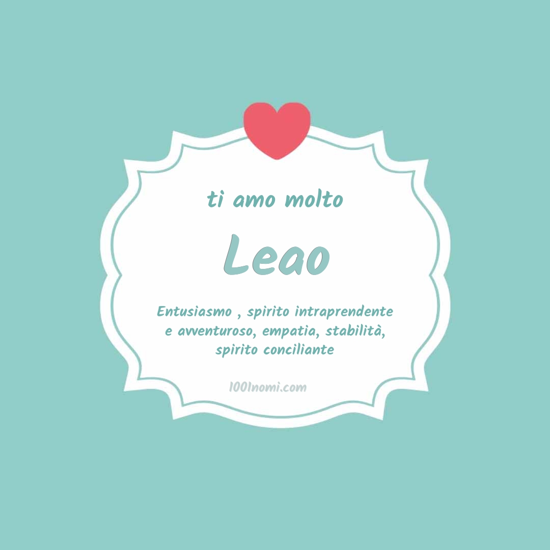 Ti amo molto Leao