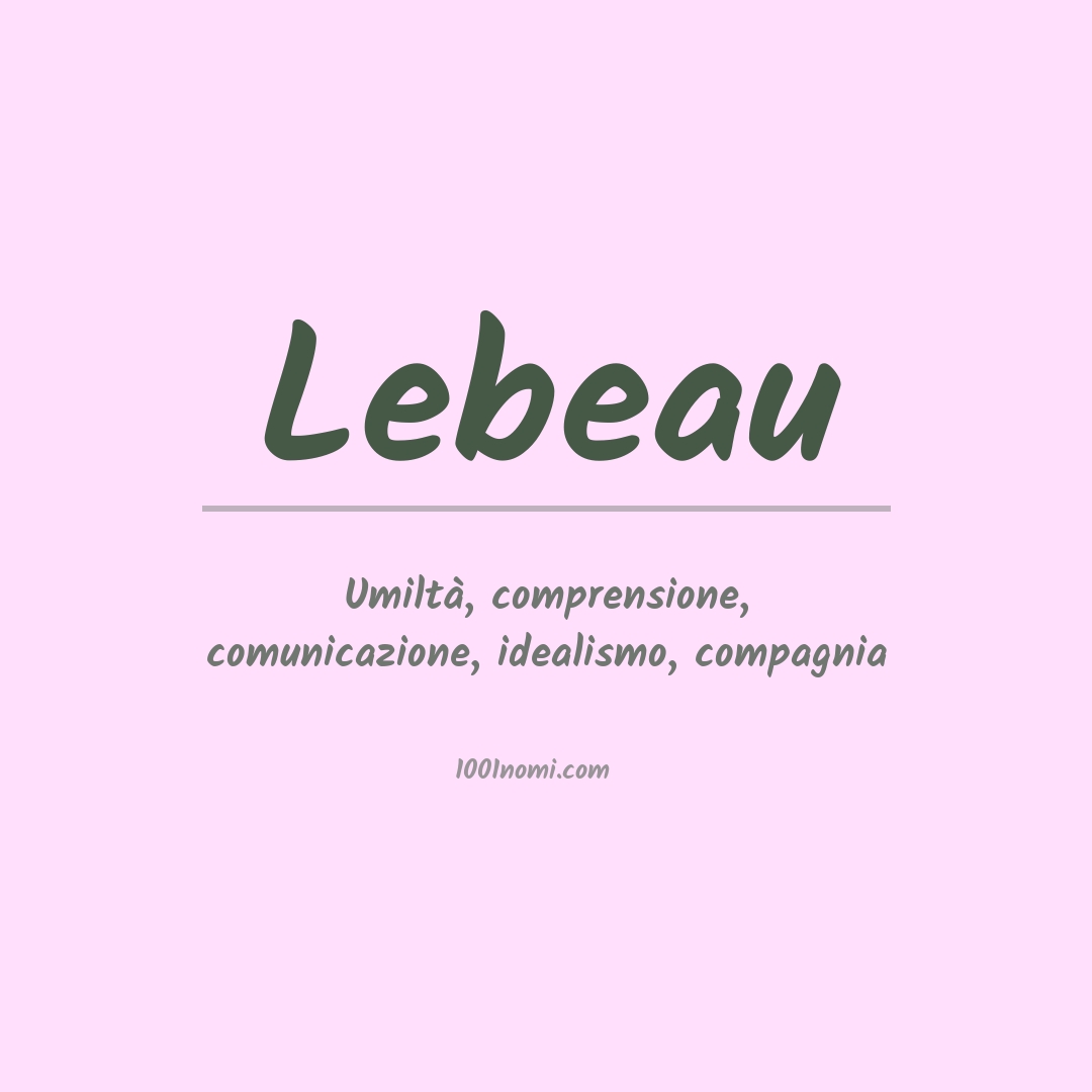 Significato del nome Lebeau