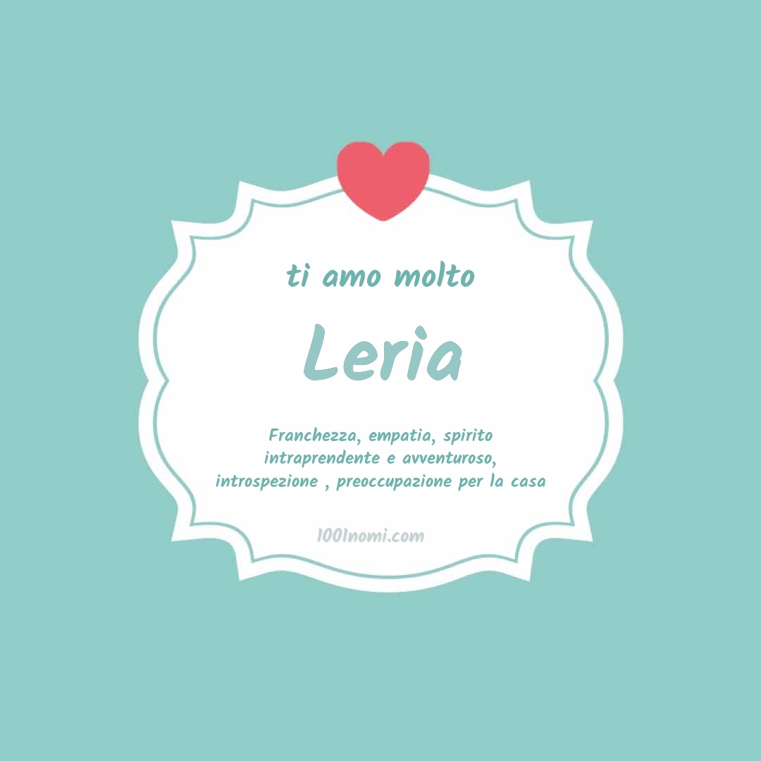 ti amo molto Leria Ti amo molto Leria