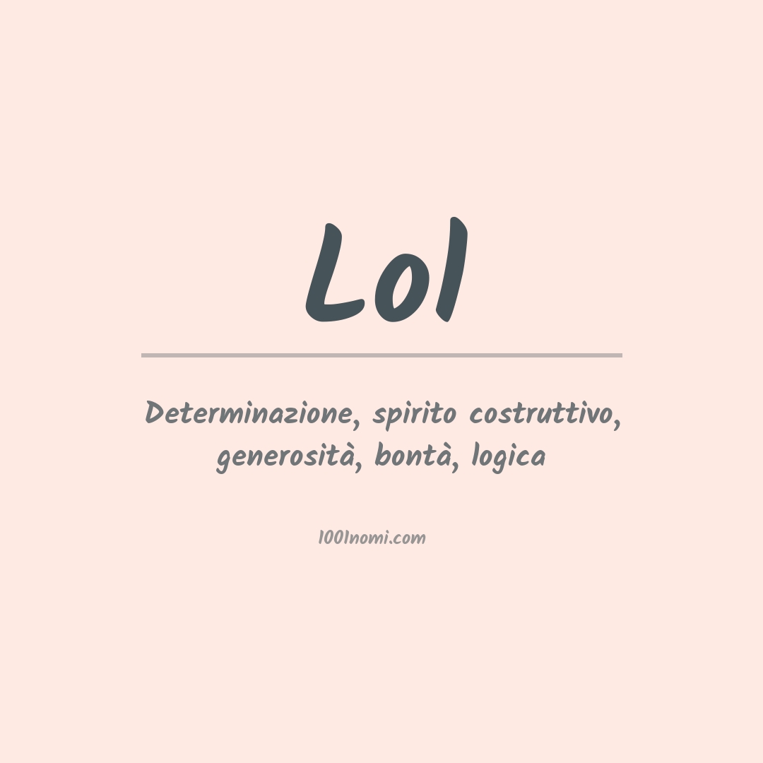 Significato del nome Lol Significato del nome Lol