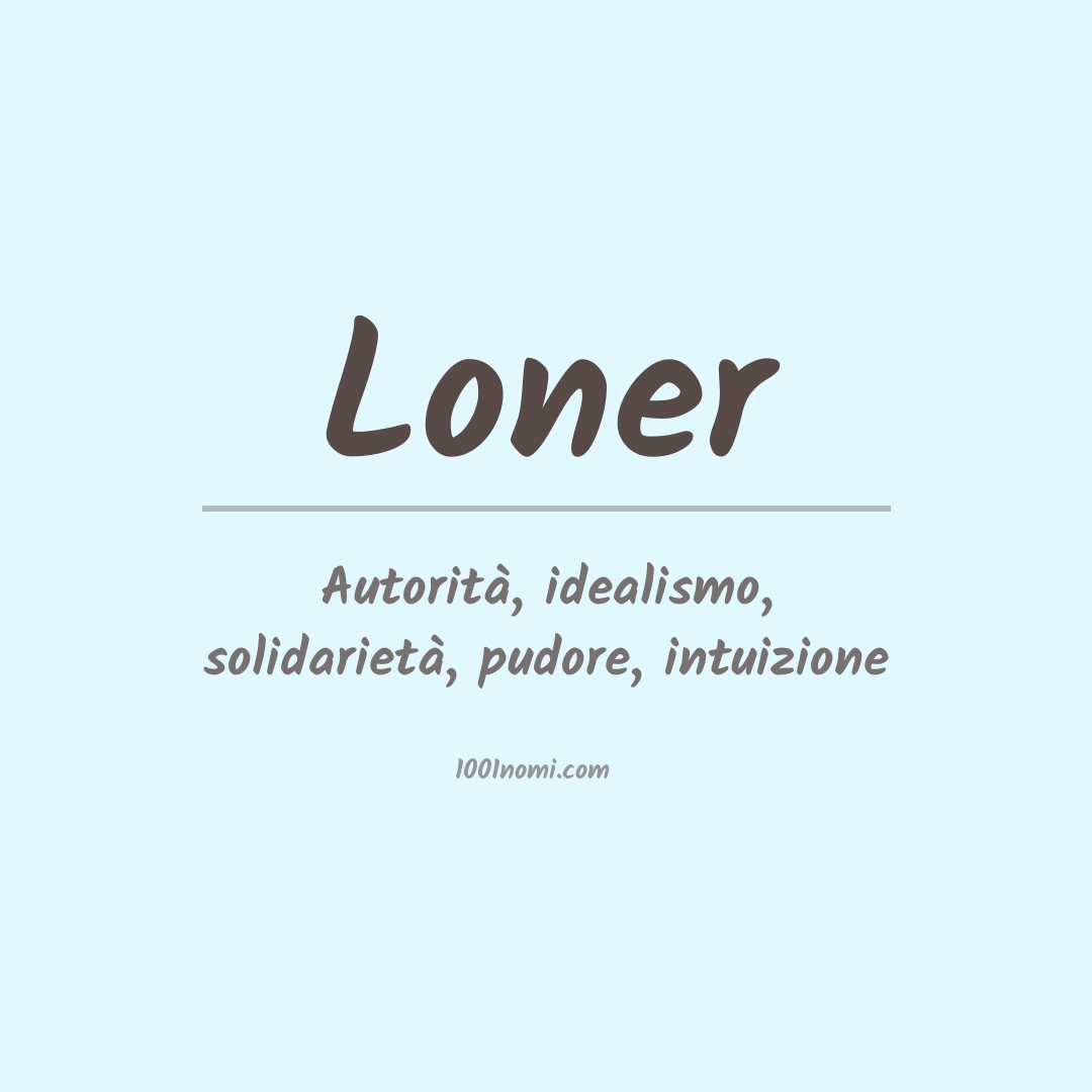 Significato del nome Loner