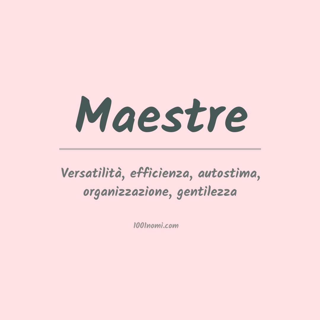 Significato del nome Maestre