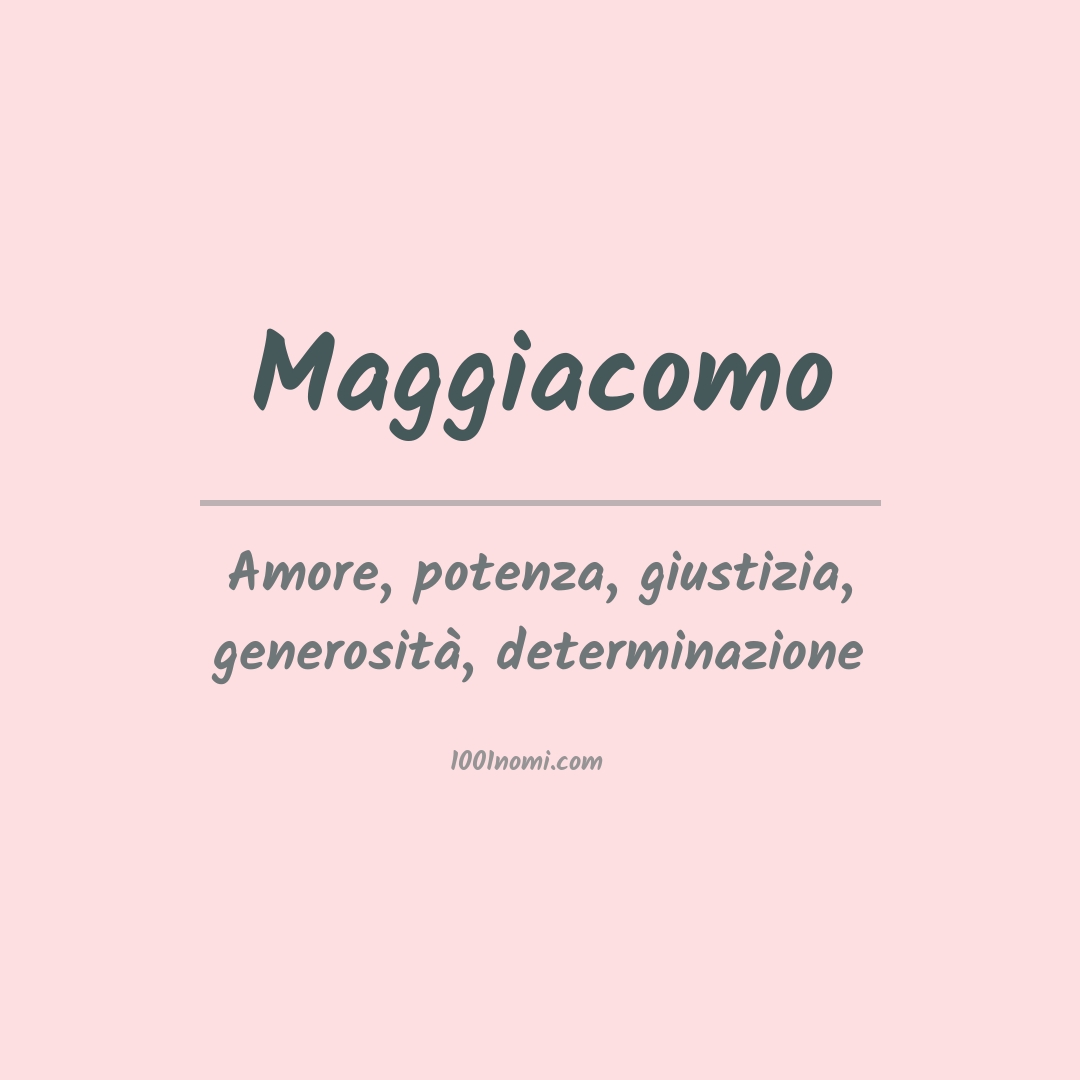 Significato del nome Maggiacomo