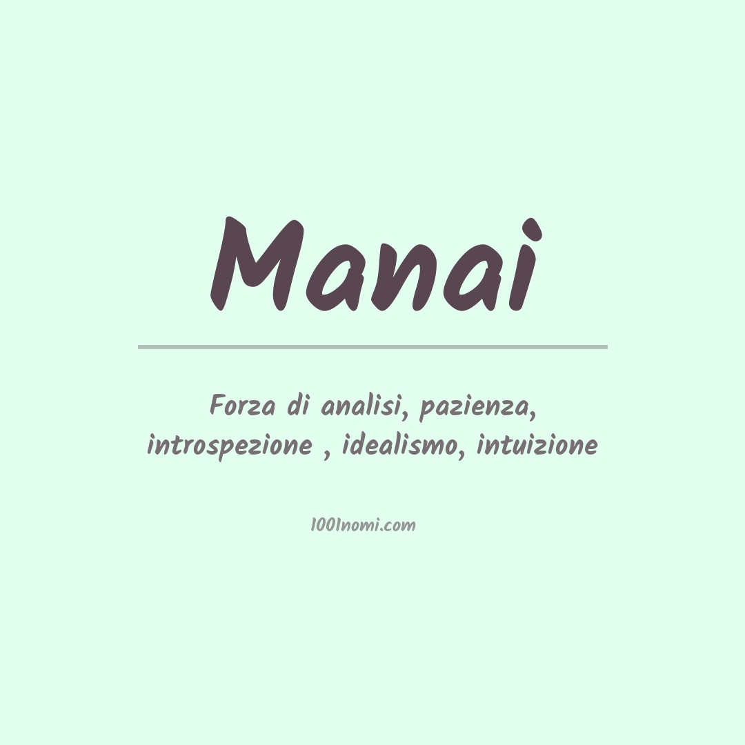 Significato del nome Manai