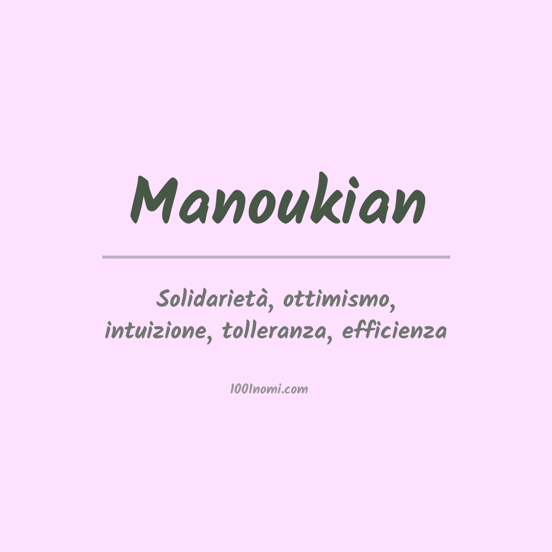 Significato del nome Manoukian