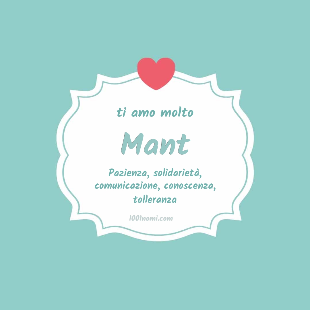 Ti amo molto Mant