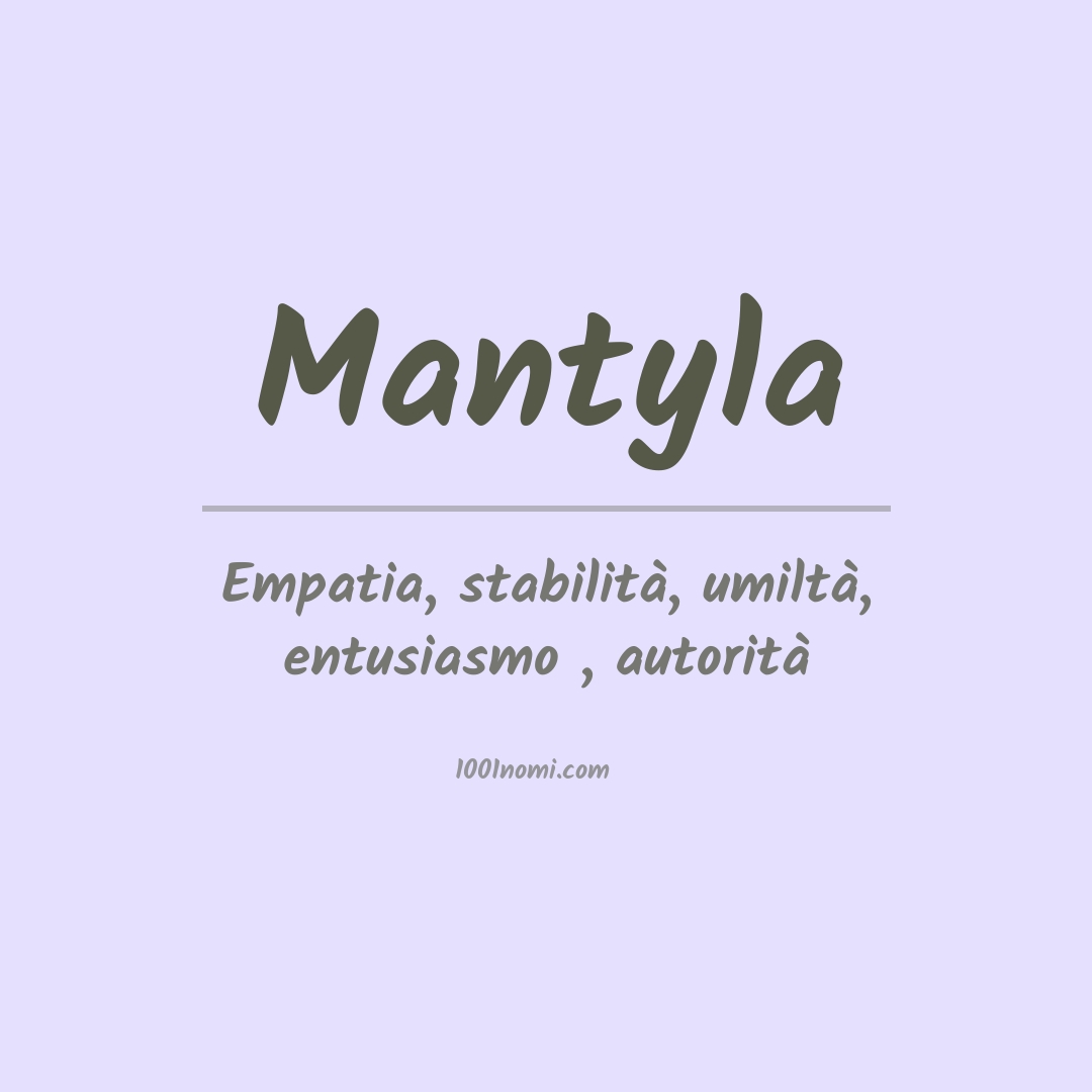 Significato del nome Mantyla