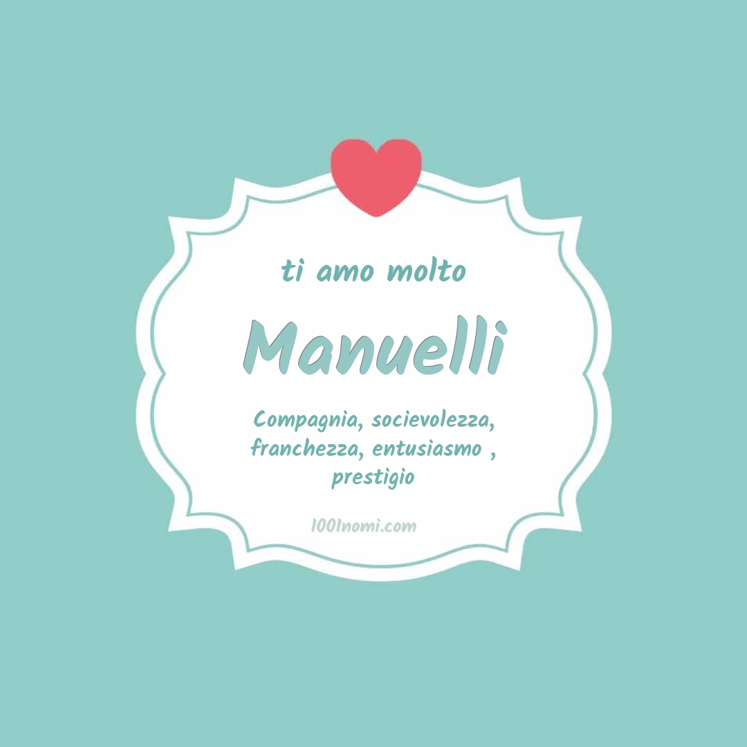 ti amo molto Manuelli Ti amo molto Manuelli