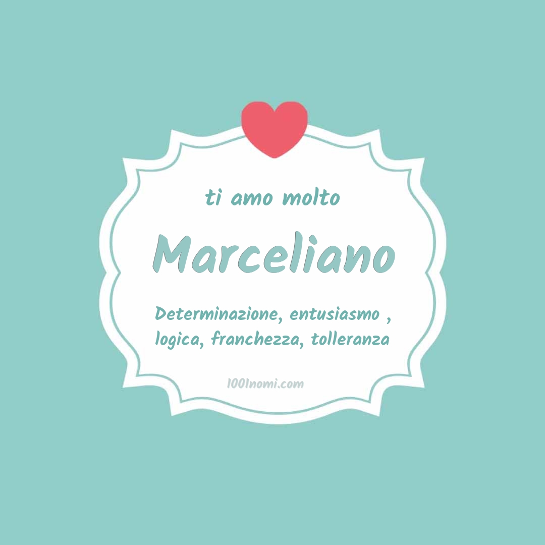 ti amo molto Marceliano Ti amo molto Marceliano