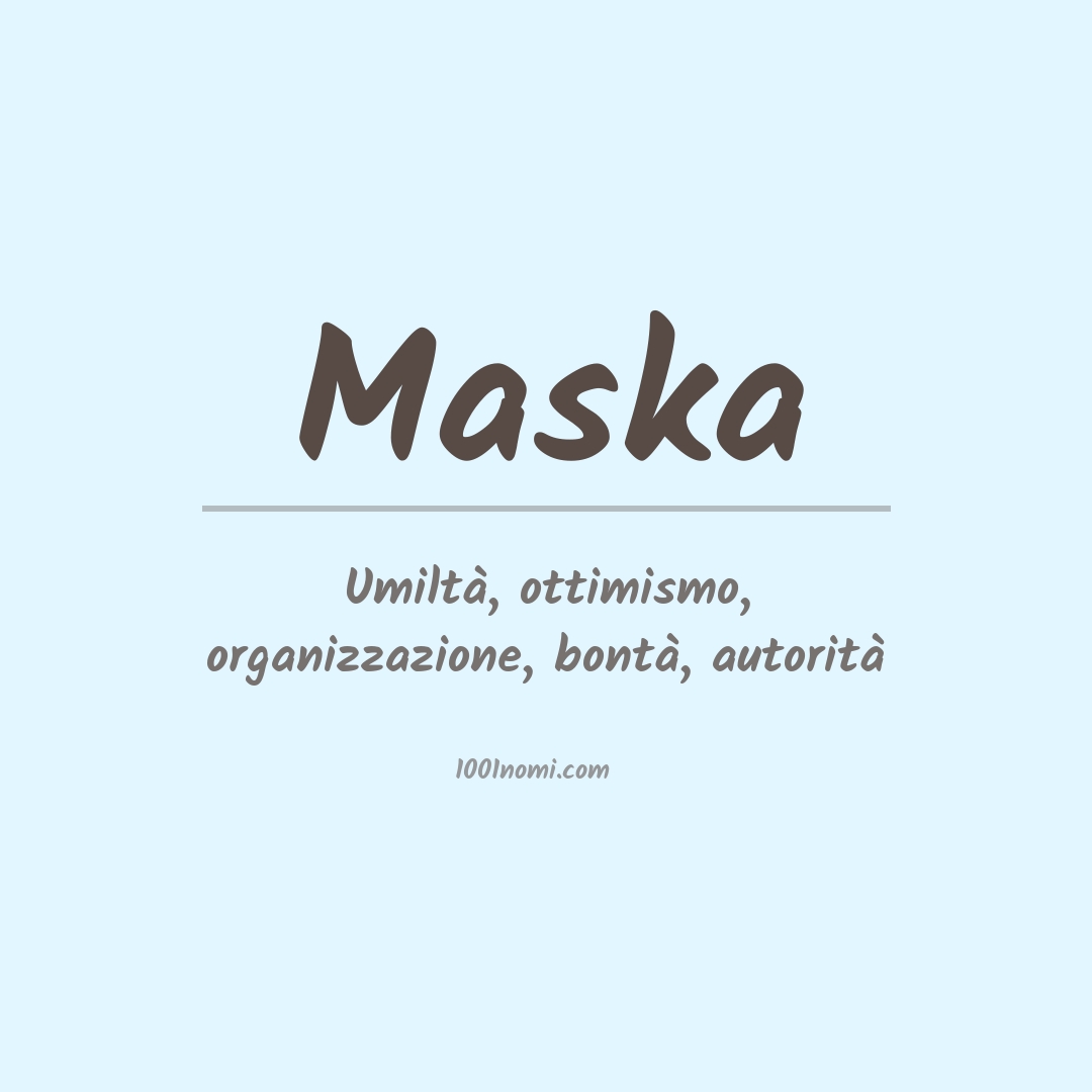 Significato del nome Maska Significato del nome Maska