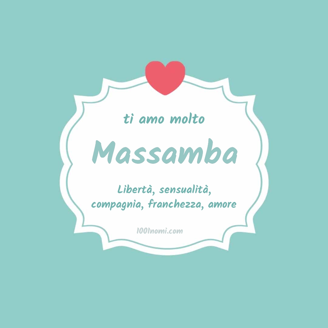 ti amo molto Massamba Ti amo molto Massamba