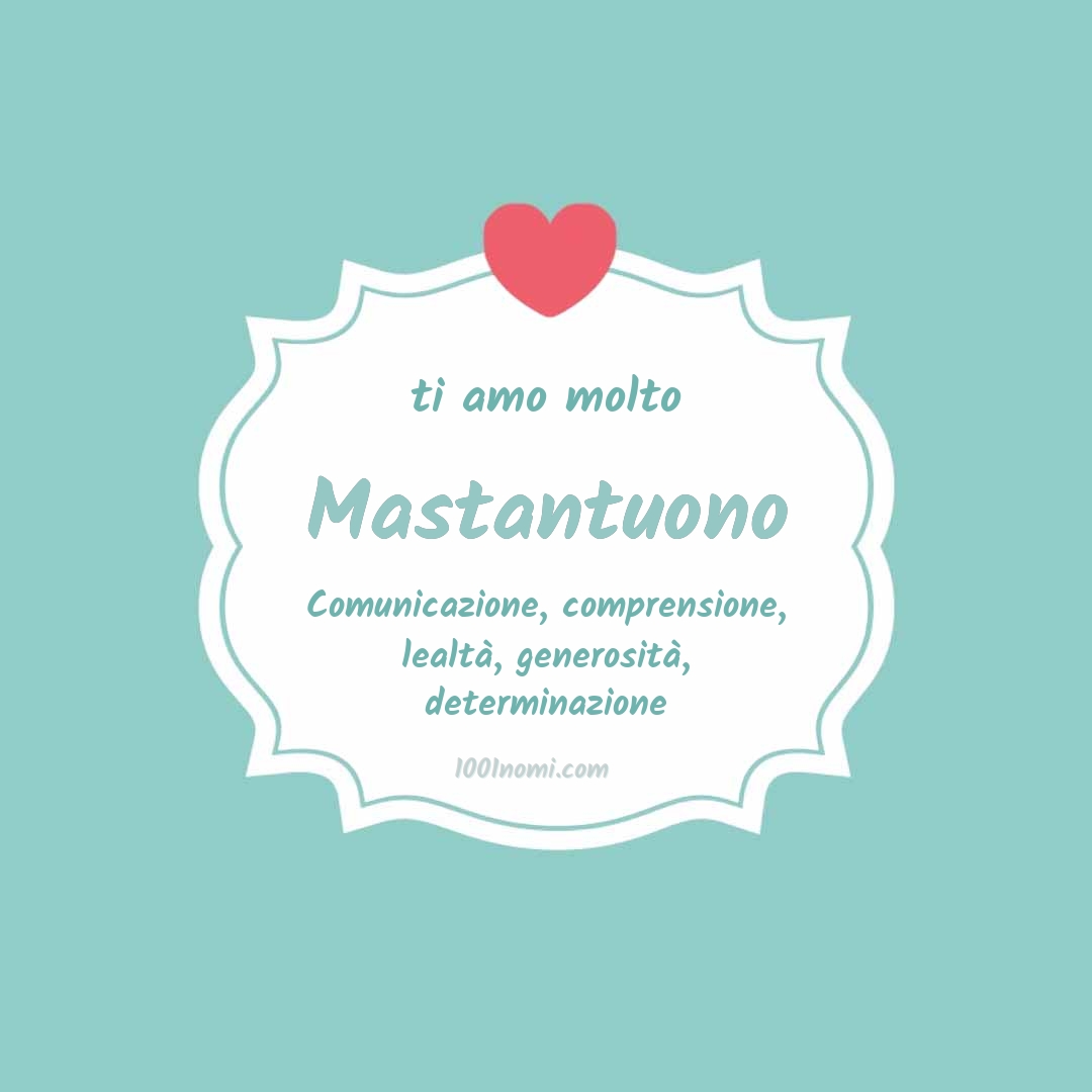 Ti amo molto Mastantuono