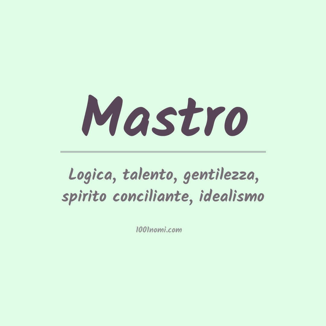 Significato del nome Mastro