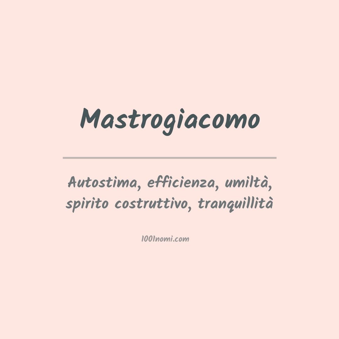 Significato del nome Mastrogiacomo